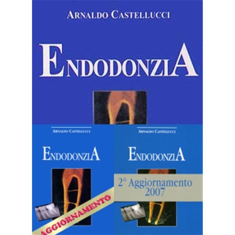 Endodonzia + Endodonzia Aggiornamento 2004 + Endodonzia - 2° Aggiornamento 2007